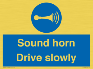 Sound horn Drive slowly